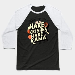 Chant Hare Krishna Hare Rama! Baseball T-Shirt